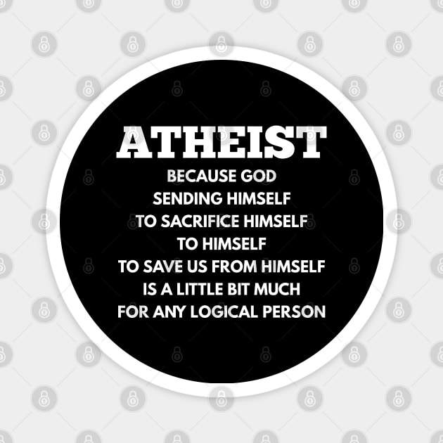 ATHEIST LOGIC ANTI - RELIGIOUS Magnet by charlesturners